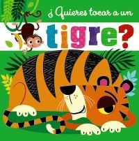 QUIERES TOCAR A UN TIGRE