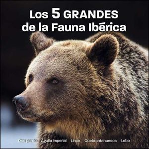 LOS 5 GRANDES DE LA FAUNA IBÉRICA