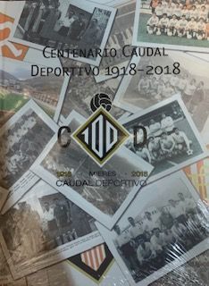 CENTENARIO CAUDAL DEPORTIVO 1918-2018