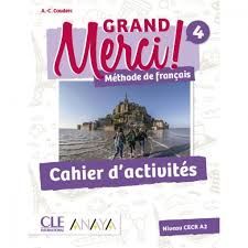 GRAND MERCI! (4/A2) CAHIER D'ACTIVITÉS (CLE)