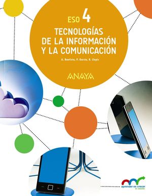 TECNOLOGÍAS 4ºESO INFORMACIÓN Y LA COMUNICACIÓN (ANAYA)