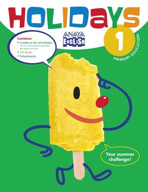 HOLIDAYS 1º PRIMARIA. CUADERNO DE VACACIONES