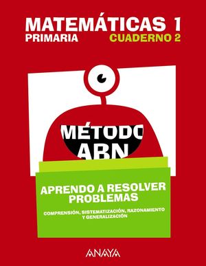 MATEMÁTICAS 1ºEP CUADERNO 2 MÉTODO ABN APRENDO A RESOLVER PROBLEMAS (ANAYA)