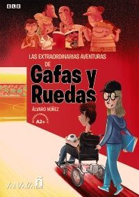 LAS EXTRAORDINARIAS AVENTURAS DE GAFAS Y RUEDAS (A2+)