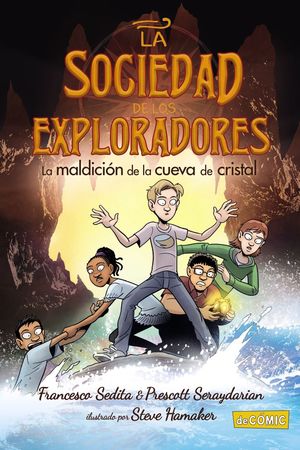 LA SOCIEDAD DE LOS EXPLORADORES 2. LA MALDICIÓN DE LA CUEVA DE CRISTAL