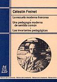 ESCUELA MODERNA FRANCESA. UNA PEDAGOGÍA MODERNA DE SENTIDO COMÚN. LAS INVARIANTE