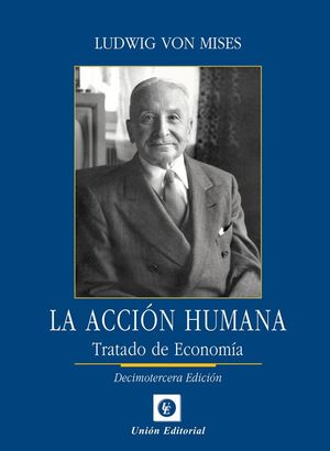 ACCION HUMANA 2021. TRATADO DE ECONOMIA