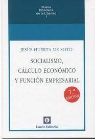 SOCIALISMO, CÁLCULO ECONOMICO Y FUNCIÓN EMPRESARIAL