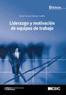 LIDERAZGO Y MOTIVACIÓN DE EQUIPOS DE TRABAJO