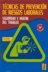 TÉCNICAS DE PREVENCIÓN DE RIESGOS LABORALES. SEGURIDAD E HIGIENE EN EL TRABAJO (
