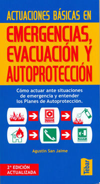 ACTUACIONES BÁSICAS EN EMERGENCIAS, EVACUACIÓN Y AUTOPROTECCIÓN