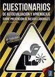 CUESTIONARIOS DE AUTOEVALUACIÓN Y APRENDIZAJE SOBRE PREVENCIÓN DE RIESGOS LABORA