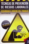 TÉCNICAS DE PREVENCIÓN DE RIESGOS LABORALES. SEGURIDAD E HIGIENE DEL TRABAJO.