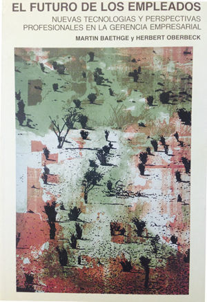 EL FUTURO DE LOS EMPLEADOS. NUEVAS TECNOLOGÍAS Y PERSPECTIVAS PROFESIONALES EN L