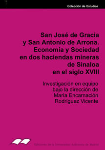 SAN JOSÉ DE GRACIA Y SAN ANTONIO DE ARRRONA. ECONOMÍA Y SOCIEDAD EN DOS HACIENDA