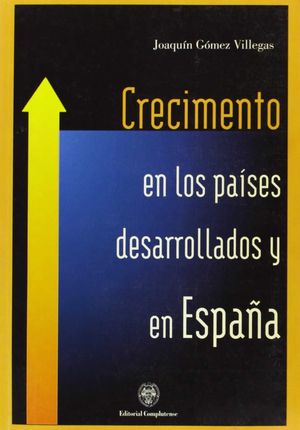 CRECIMIENTO EN LOS PAÍSES DESARROLLADOS Y EN ESPAÑA