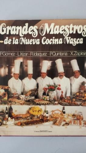 GRANDES MAESTROS DE LA NUEVA COCINA VASCA