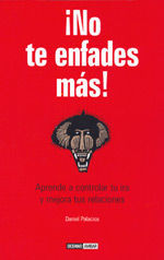 ¡NO TE ENFADES MÁS!