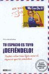 TU ESPACIO ES TUYO ¡DEFIÉNDELO!