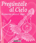 PREGÚNTALE AL CIELO