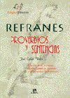 REFRANES, PROVERBIOS Y SENTENCIAS