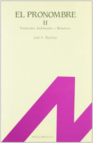 EL PRONOMBRE 2: NUMERALES, INDEFINIDOS Y RELATIVOS
