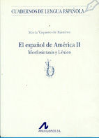 EL ESPAÑOL DE AMÉRICA II: MORFOSINTAXIS Y LÉXICO (B)