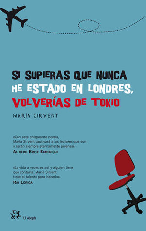 SI SUPIERAS QUE NUNCA HE ESTADO EN LONDRES, VOLVERÍAS DE TOKIO