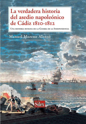 LA VERDADERA HISTORIA DEL ASEDIO NAPOLEÓNICO DE CÁDIZ