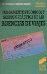 FUNDAMENTOS TEÓRICOS Y GESTIÓN PRÁCTICA DE LAS AGENCIAS DE VIAJES