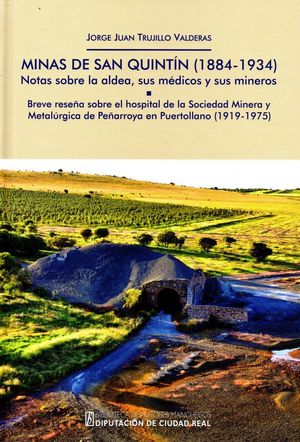 MINAS DE SAN QUINTÍN (1884-1934). NOTAS SOBRE LA ALDEA, SUS MÉDICOS Y SUS MINERO