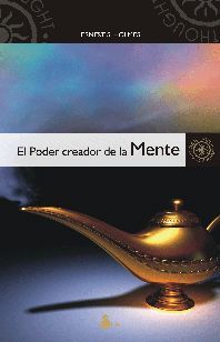 PODER CREADOR DE LA MENTE, EL