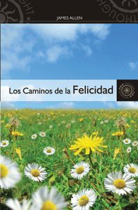 CAMINOS DE LA FELICIDAD, LOS