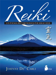REIKI. POEMAS RECOMENDADOS POR MIKAO USUI