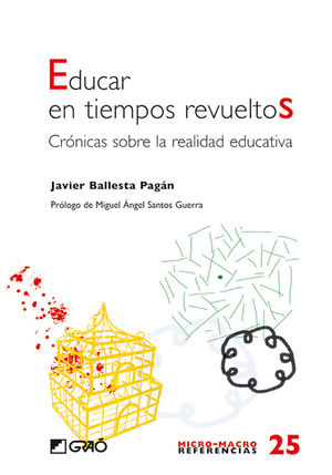 EDUCAR EN TIEMPOS REVUELTOS.