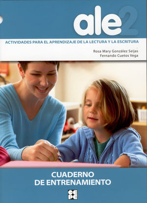 ALE 2. ACTIVIDADES PARA EL APRENDIZAJE DE LA LECTURA Y LA ESCRITURA. CUADERNO DE