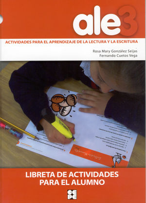 ALE 3. ACTIVIDADES PARA EL APRENDIZAJE DE LA LECTURA Y LA ESCRITURA. LIBRETA DE