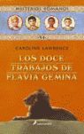 LOS DOCE TRABAJOS DE FLAVIA GEMINA (MISTERIOS ROMANOS 6)