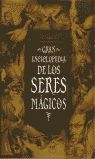 GRAN ENCICLOPEDIA DE LOS SERES MAGICOS