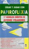 PAPIROFLEXIA 17 MODELOS INEDITOS DE AVIONES