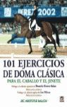 101 EJERCICIOS DE DOMA CLÁSICA PARA EL CABALLO Y EL JINETE