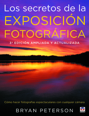 LOS SECRETOS DE LA EXPOSICIÓN FOTOGRÁFICA