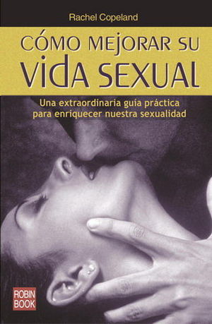 CÓMO MEJORAR SU VIDA SEXUAL