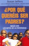 ¿POR QUÉ QUERÉIS SER PADRES?