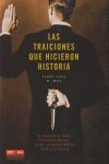 LAS TRAICIONES QUE HICIERON HISTORIA