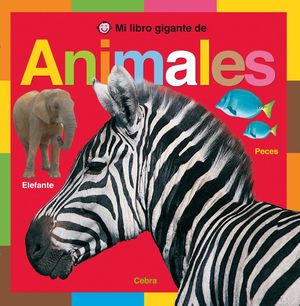 MI LIBRO GIGANTE DE ANIMALES