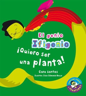¡QUIERO SER UNA PLANTA!