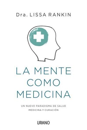 LA MENTE COMO MEDICINA