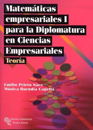 MATEMÁTICAS EMPRESARIALES I PARA LA DIPLOMATURA EN CIENCIAS EMPRESARIALES