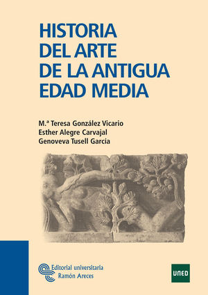 HISTORIA DEL ARTE DE LA ANTIGUA EDAD MEDIA